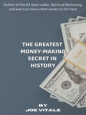 cover image of The Greatest Money-making Secret in History